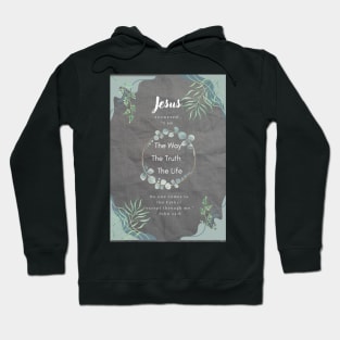 Jesus The Way The Truth The Light Hoodie